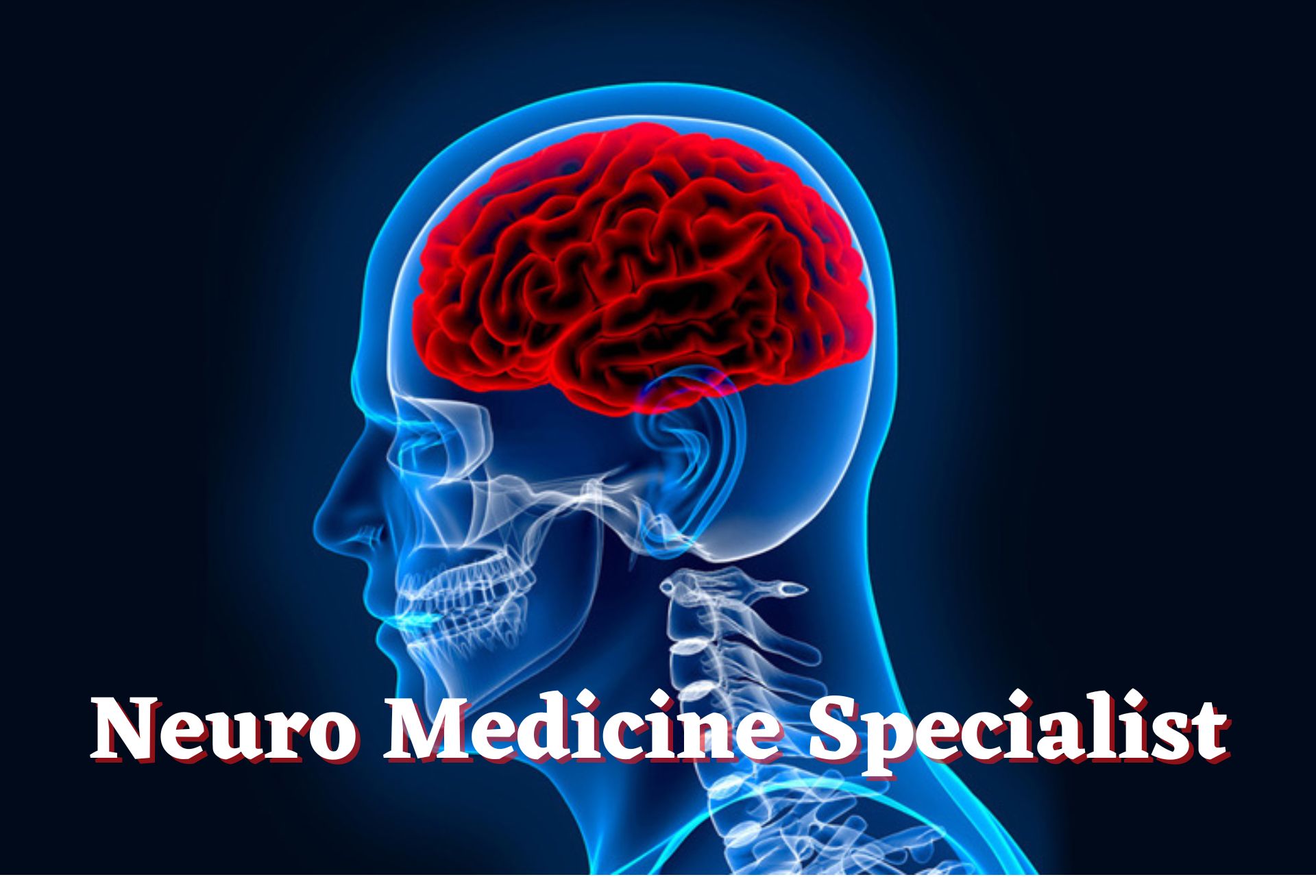 Neuro Medicine Specialist